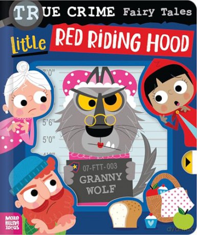 True Crime Fairy Tales Little Red Riding Hood [KSIĄŻKA]