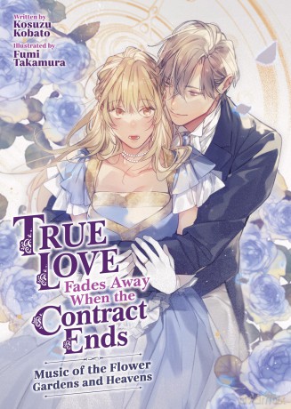 True Love Fades Away When the Contract Ends - Music of the Flower Gardens and Heavens [KOMIKS]
