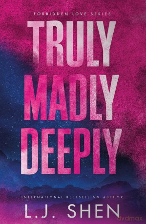 Truly Madly Deeply: the must-read enemies to lovers, best friend's brother romance that's intense, spicy, and addictive, from the co-author of MY DARK ROMEO [KSIĄŻKA]