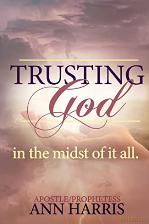 Trusting God in the Midst of it All [KSIĄŻKA]