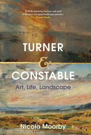 Turner and Constable: Art, Life, Landscape [KSIĄŻKA]