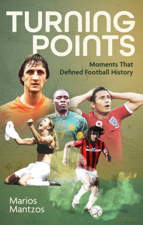 Turning Points: Moments that Defined Football History [KSIĄŻKA]