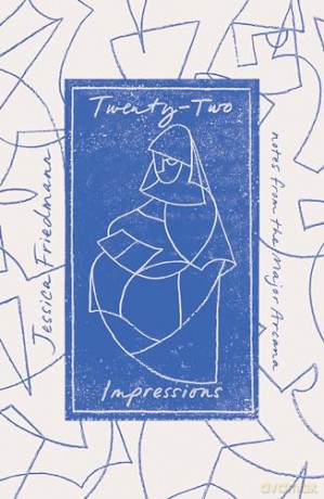 Twenty-Two Impressions: notes from the Major Arcana [KSIĄŻKA]
