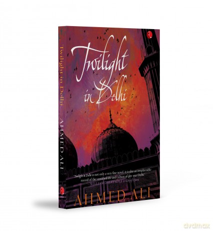 Twilight In Delhi: A Novel [KSIĄŻKA]