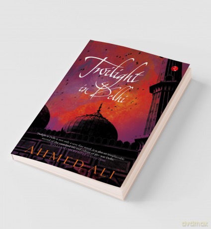 Twilight In Delhi: A Novel [KSIĄŻKA]