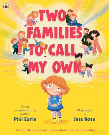 Two Families to Call My Own: A picture book about blended families [KSIĄŻKA]