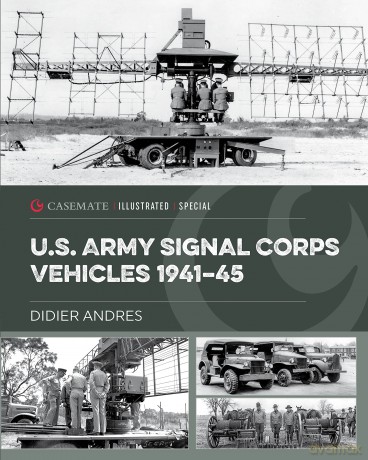U.S. Army Signal Corps Vehicles 1941-45 [KSIĄŻKA]