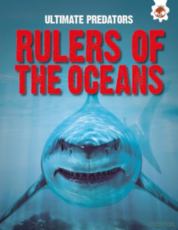 Ultimate Predators: Rulers of the Oceans [KSIĄŻKA]