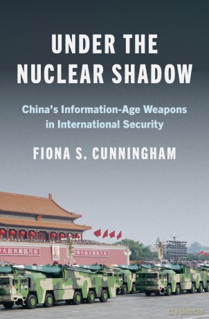 Under the Nuclear Shadow: China's Information-Age Weapons in International Security: 214 [KSIĄŻKA]