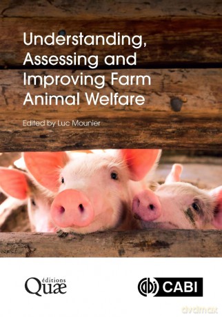 Understanding, Assessing and Improving Farm Animal Welfare [KSIĄŻKA]