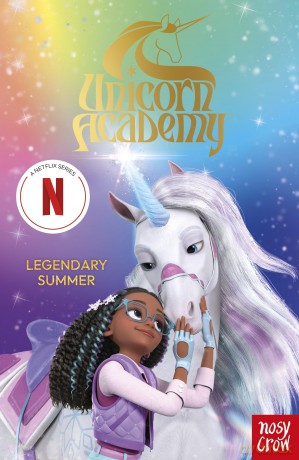 Unicorn Academy: Legendary Summer: The Third Novelisation of the Netflix series [KSIĄŻKA]