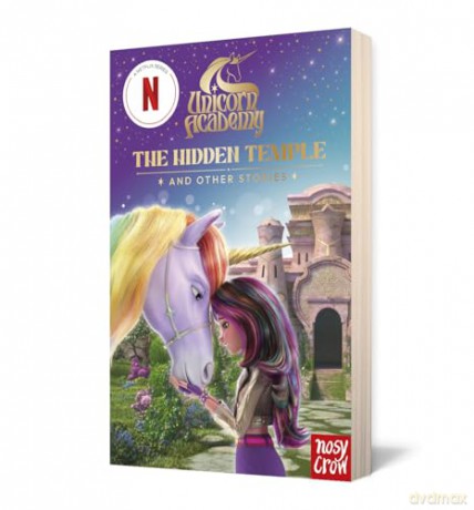 Unicorn Academy: The Hidden Temple and other stories: An illustrated first chapter book for fans of the hit Netflix show [KSIĄŻKA]
