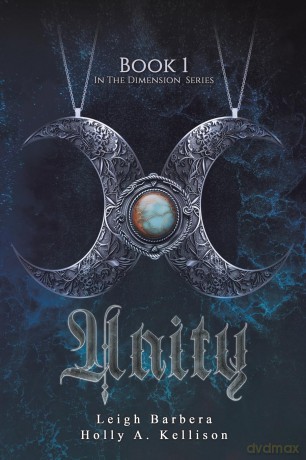 Unity: Book 1: In the Dimension Series [KSIĄŻKA]