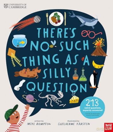 University of Cambridge: There's No Such Thing as a Silly Question: 213 Weird Questions, Expertly Answered! [KSIĄŻKA]