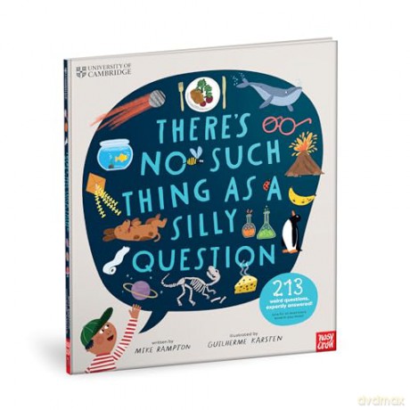 University of Cambridge: There's No Such Thing as a Silly Question: 213 Weird Questions, Expertly Answered! [KSIĄŻKA]