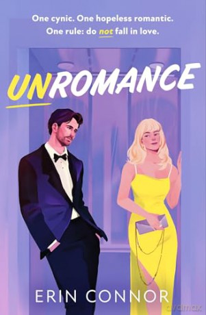 Unromance: The unmissable brand-new hilarious, spicy, fake-dating, opposites-attract, grumpy sunshine romantic comedy debut for 2025! [KSIĄŻKA]
