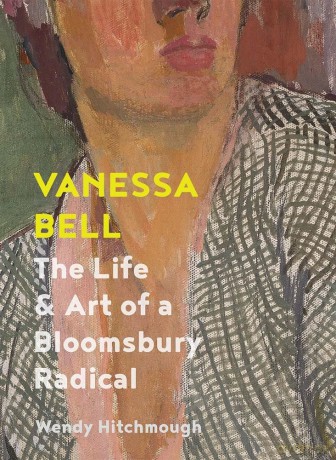 Vanessa Bell: The Life and Art of a Bloomsbury Radical [KSIĄŻKA]