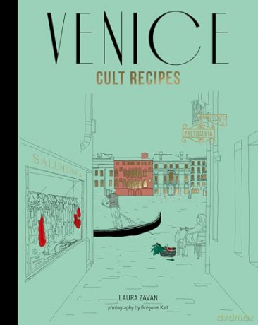 Venice Cult Recipes [KSIĄŻKA]