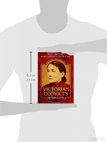 Victorian Convicts: 100 Criminal Lives [KSIĄŻKA]