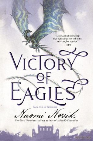 Victory of Eagles: Book Five of Temeraire [KSIĄŻKA]