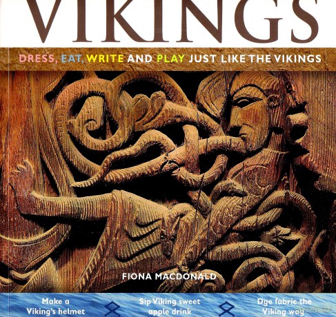 Vikings: Dress, Eat, Write, and Play Just Like the Vikings [KSIĄŻKA]