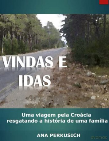 Vindas e Idas: Uma viagem pela Croácia resgatando a história de uma família [KSIĄŻKA]