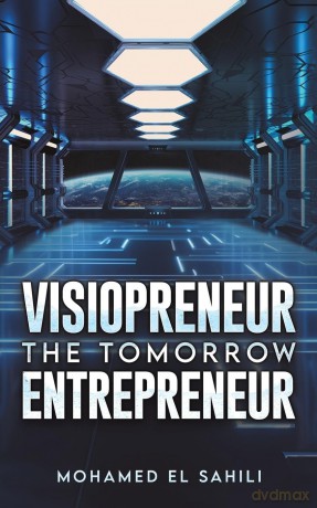 Visiopreneur: The Tomorrow Entrepreneur [KSIĄŻKA]
