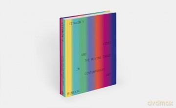 Vitamin V: Video and the Moving Image in Contemporary Art [KSIĄŻKA]