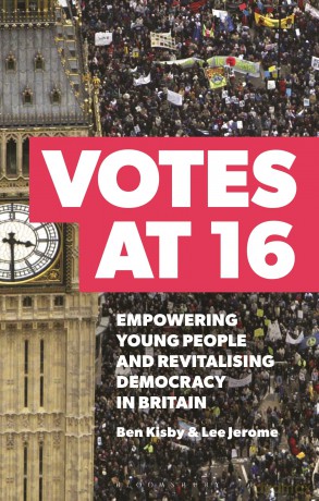 Votes at 16: Empowering Young People and Revitalising Democracy in Britain [KSIĄŻKA]