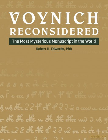 Voynich Reconsidered: The Most Mysterious Manuscript in the World [KSIĄŻKA]