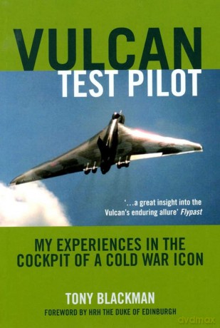 Vulcan Test Pilot: My Experiences in the Cockpit of a Cold War Icon [KSIĄŻKA]