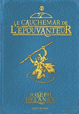 Wardstone Chronicles 7/Le Cauchemar De L'Epouvanteur: Le cauchemar de l'Épouvanteur [KSIĄŻKA]