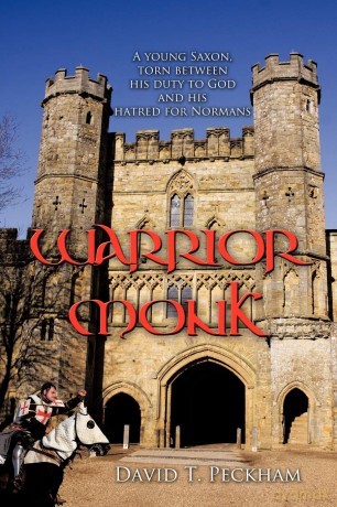 Warrior Monk: A Young Saxon, Torn Between His Duty to God and His Hatred for Normans [KSIĄŻKA]