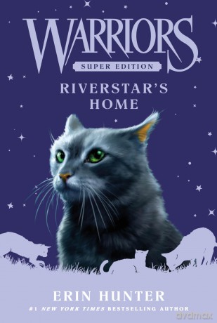 Warriors Super Edition: Riverstar's Home [KSIĄŻKA]