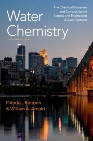 Water Chemistry: The Chemical Processes and Composition of Natural and Engineered Aquatic Systems [KSIĄŻKA]