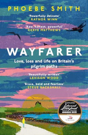 Wayfarer: Love, loss and life on Britain's pilgrim paths [KSIĄŻKA]