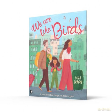We Are Like Birds: A stunning new illustrated picture book about family, friendship, identity and resilience. [KSIĄŻKA]