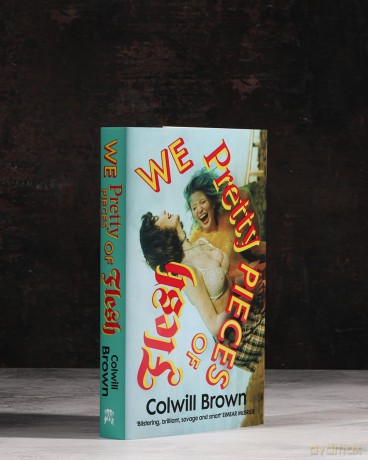 We Pretty Pieces of Flesh: 'Blistering, brilliant, savage and smart' EIMEAR McBRIDE [KSIĄŻKA]