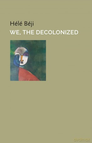 We, the Decolonized [KSIĄŻKA]