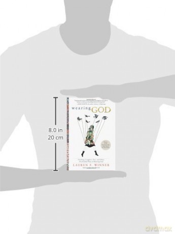 Wearing God: Clothing, Laughter, Fire, and Other Overlooked Ways of Meeting God [KSIĄŻKA]