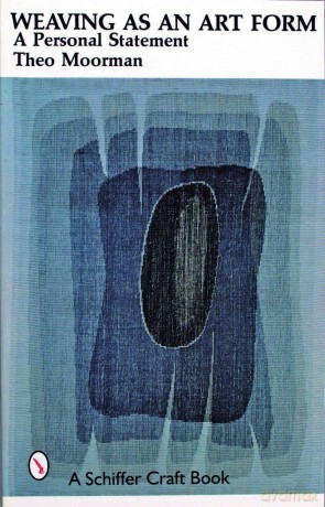 Weaving as an Art Form: A Personal Statement [KSIĄŻKA]