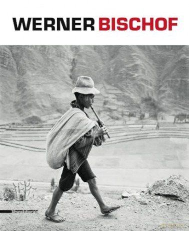 Werner Bischof: Retrospective [KSIĄŻKA]