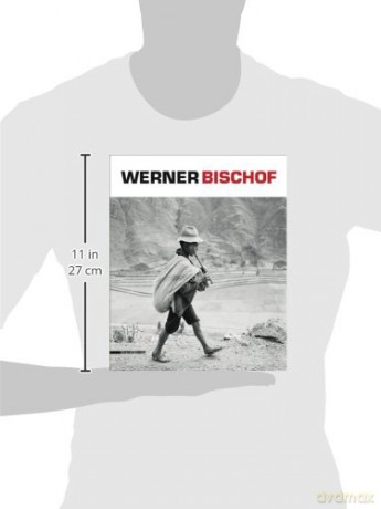 Werner Bischof: Retrospective [KSIĄŻKA]