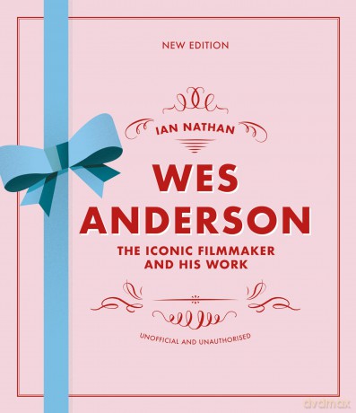 Wes Anderson: The Iconic Filmmaker and his Work [KSIĄŻKA]