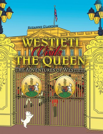 Westieti Visits the Queen: The Adventures of Westieti [KSIĄŻKA]