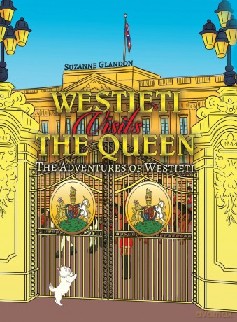 Westieti Visits the Queen: The Adventures of Westieti [KSIĄŻKA]