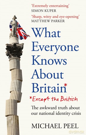 What Everyone Knows About Britain* [KSIĄŻKA]