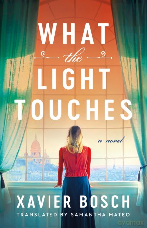What the Light Touches: A Novel [KSIĄŻKA]