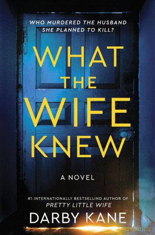 What the Wife Knew: A Novel [KSIĄŻKA]