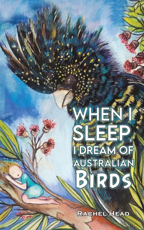 When I Sleep, I Dream of Australian Birds [KSIĄŻKA]